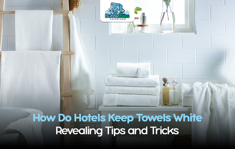 how do hotels keep towels white