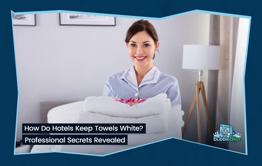 how do hotels keep towels white